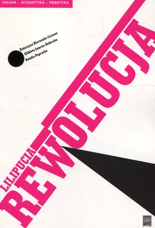 okładka Lilipucia rewolucja książka | Katarzyna Biernacka-Licznar, Elżbieta Jamróz-Stolarska, Natalia Paprocka