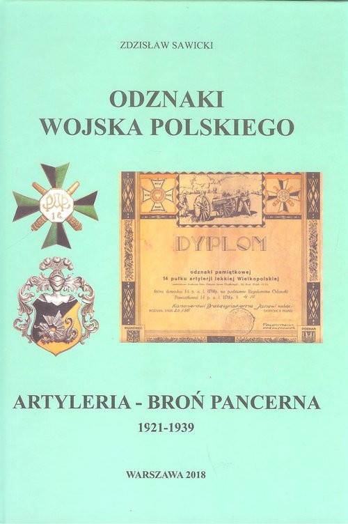okładka Odznaki Wojska Polskiego 1921-1939 Artyleria - Broń Pancerna książka | Zdzisław Sawicki