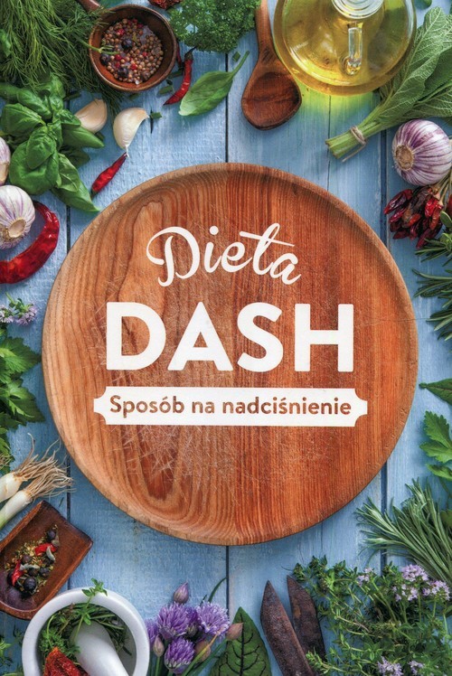 okładka Dieta Dash Sposób na nadciśnienie książka | Beata Woźniak