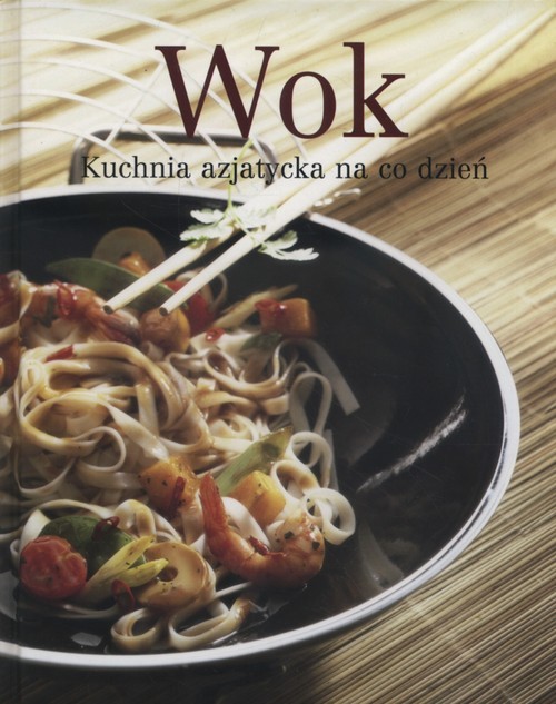 okładka Wok Kuchnia azjatycka na co dzień książka