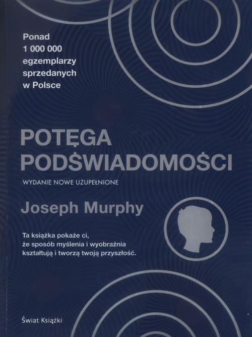 okładka Potęga podświadomości wydanie nowe uzupełnione książka | Joseph Murphy