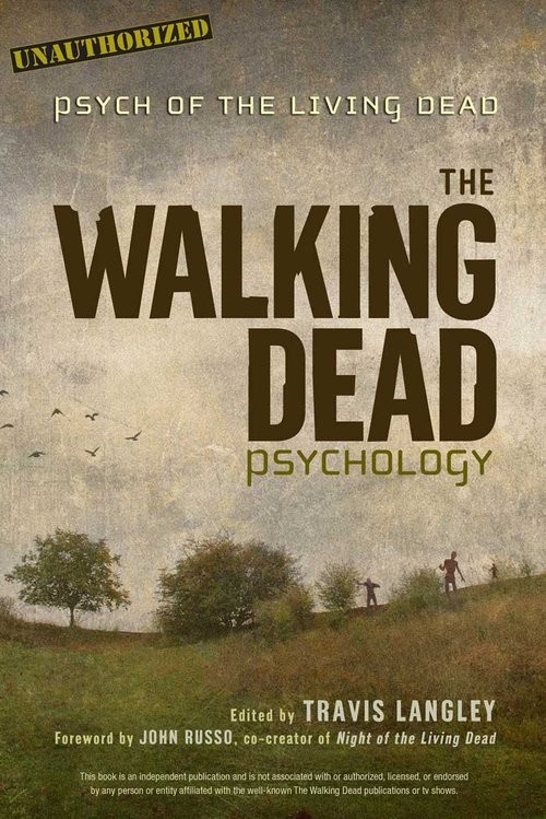 okładka Walking Dead Psychology Psych of the Living Dead książka | Langley Travis