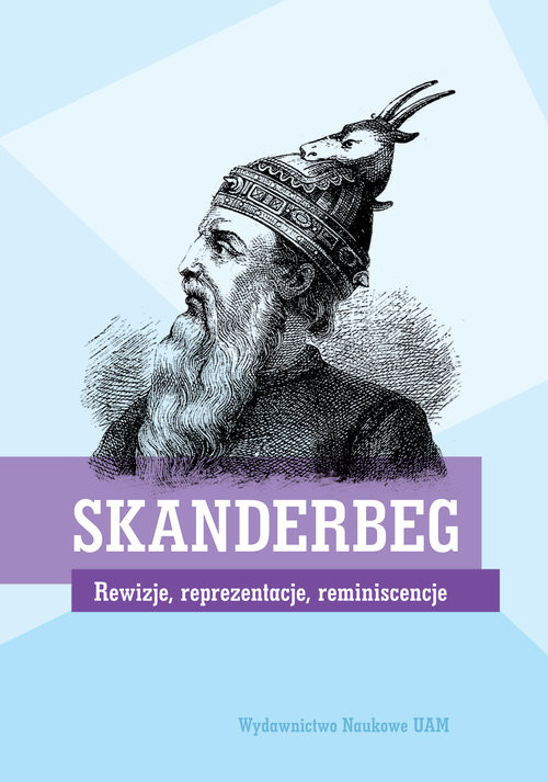 okładka SKANDERBEG Rewizje, reprezentacje, reminiscencje książka