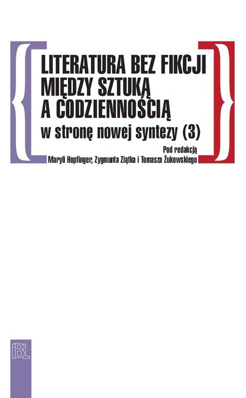okładka Literatura bez fikcji Między sztuką a codziennością W stronę nowej syntezy (3) książka | Buszkowska Katarzyna