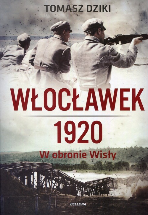 okładka Włocławek 1920 W obronie Wisły książka | Dziki Tomasz