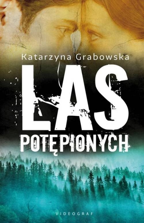 okładka Las Potępionych książka | Katarzyna Grabowska