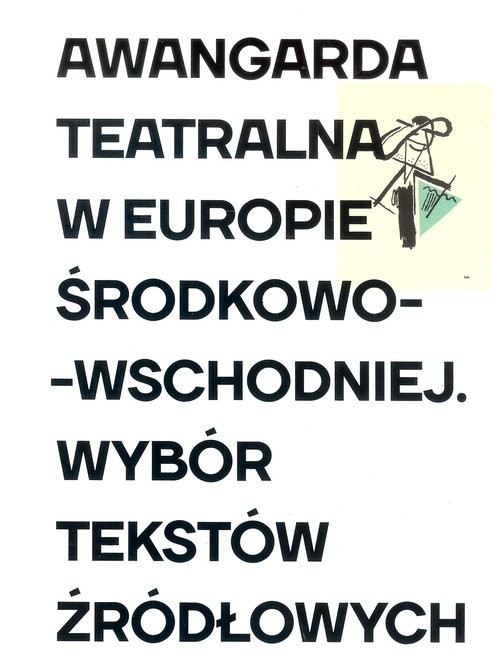 okładka Awangarda teatralna w Europie Środkowo-Wschodniej książka