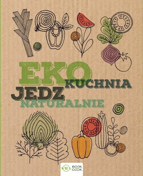 okładka Eko kuchnia Jedz naturalnie książka