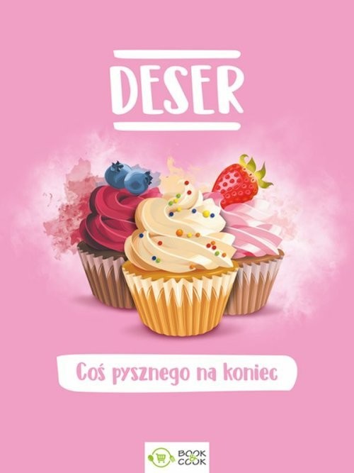 okładka Deser coś pysznego na koniec książka