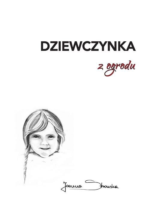 okładka Dziewczynka z ogrodu książka | Joanna Stromska
