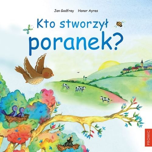 okładka Kto stworzył poranek? książka | Jan Godfrey
