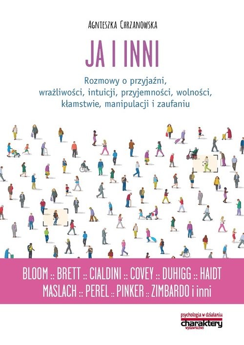 okładka Ja i inni Rozmowy o przyjaźni wrażliwości intuicji przyjemności wolności kłamstwie manipulacji książka | Agnieszka Chrzanowska