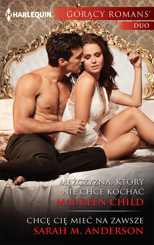 okładka Mężczyzna który nie chce kochać Gorący Romans Duo książka | Maureen Child