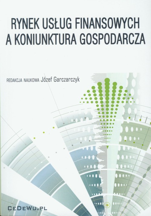 okładka Rynek usług finansowych a koniunktura gospodarcza książka