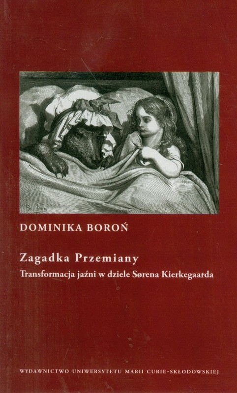 okładka Zagadka Przemiany Transformacja jaźni w dziele Sorena Kierkegaarda książka | Boroń Dominika