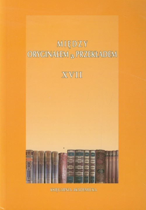 okładka Między oryginałem a przekładem Tom XVII Parateksty przekładu książka