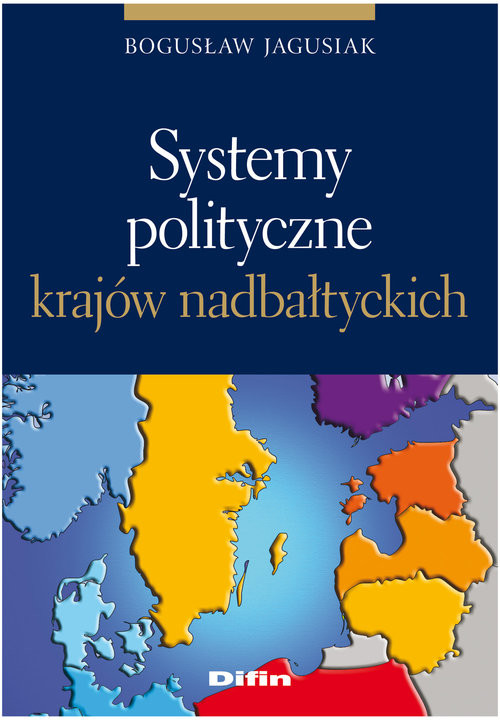 okładka Systemy polityczne krajów nadbałtyckich książka | Jagusiak Bogusław