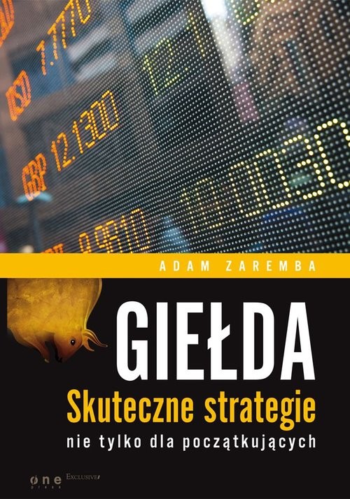 okładka Giełda Skuteczne strategie nie tylko dla początkujących książka | Adam Zaremba