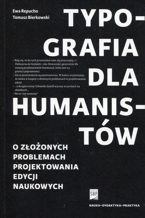 okładka Typografia dla humanistów O złożonych problemach projektowania edycji naukowych książka | Ewa Repucho, Tomasz Bierkowski