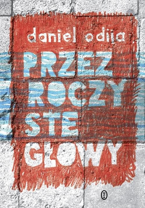 okładka Przezroczyste głowy książka | Daniel Odija