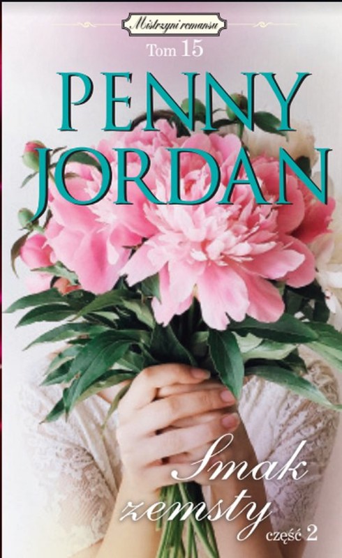 okładka Mistrzyni romansu Tom 15 Smak zemsty Część 2 książka | Penny Jordan