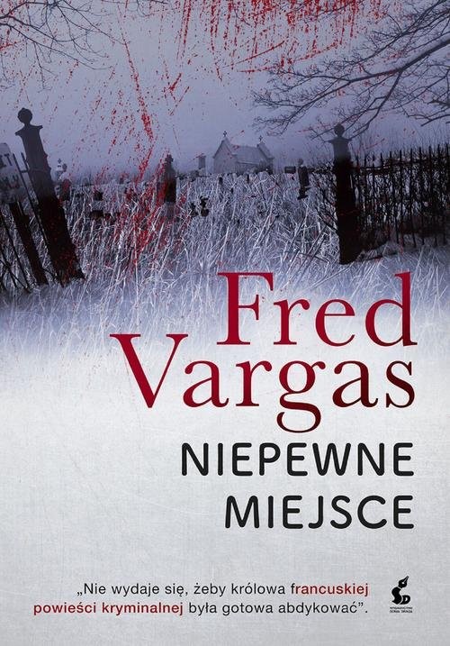 okładka Niepewne miejsce książka | Fred Vargas