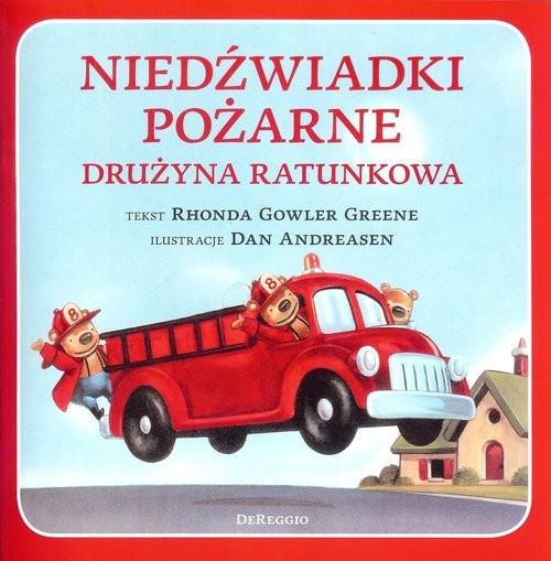 okładka Niedźwiadki pożarne Drużyna ratunkowa książka | Rhonda Gowler Greene