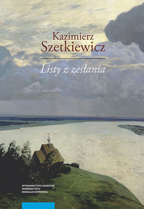 okładka Listy z zesłania książka | Szetkiewicz Kazimierz