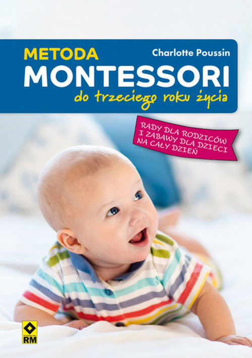okładka Metoda Montessori do trzeciego roku życia książka | Charlotte Poussin