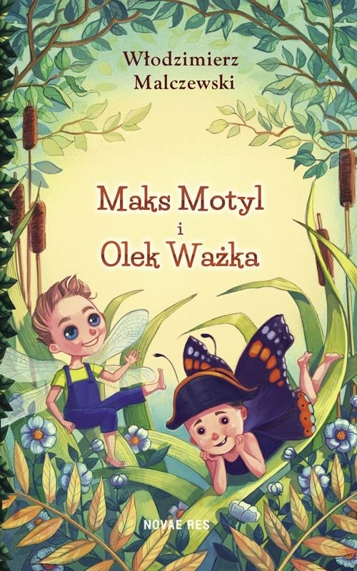 okładka Maks Motyl i Olek Ważka książka | Włodzimierz Malczewski