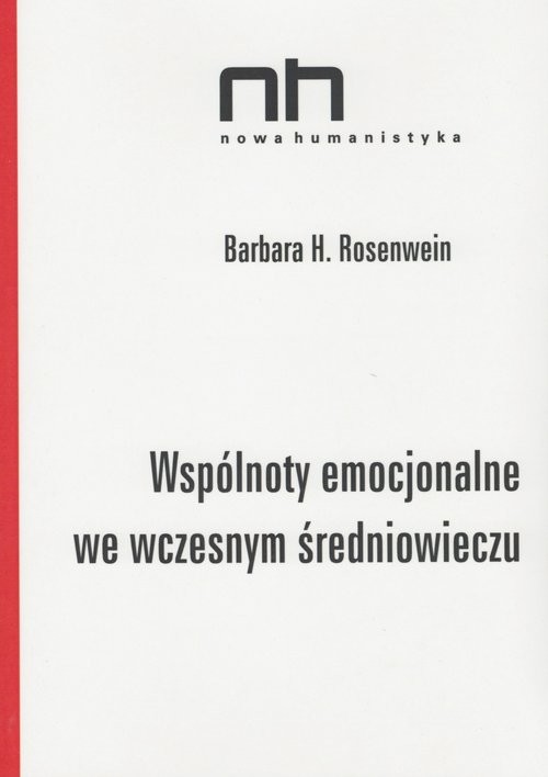 okładka Wspólnoty emocjonalne we wczesnym średniowieczu książka | Barbara H. Rosenwein