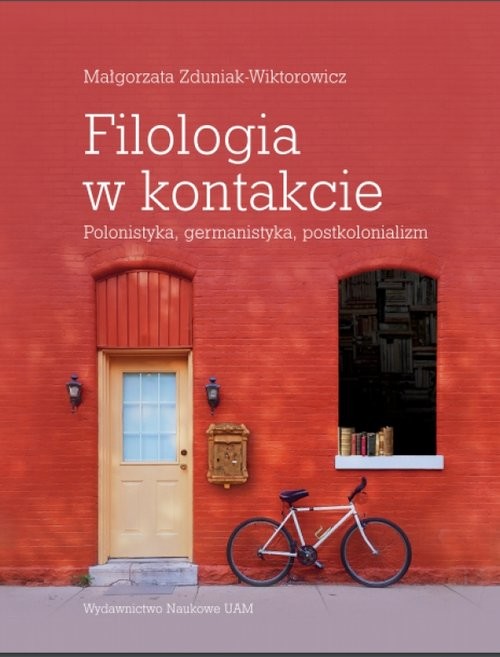 okładka Filologia w kontakcie Polonistyka germanistyka postkolonializm książka | Małgorzata Zduniak-Wiktorowicz