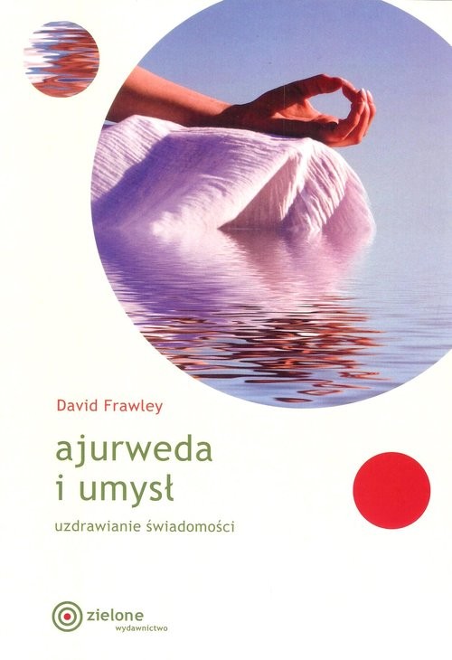 okładka Ajurweda i umysł książka | Frawley David