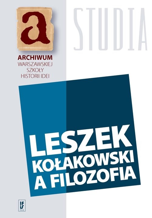 okładka Leszek Kołakowski a filozofia książka