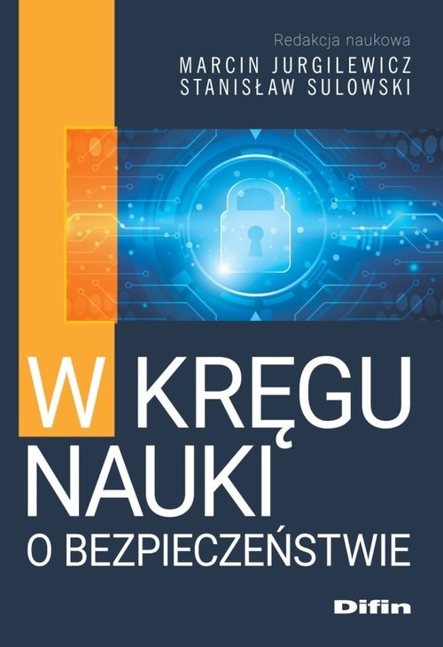 okładka W kręgu nauki o bezpieczeństwie książka | Marcin Jurgilewicz, Stanisław redakcja naukowa Sulowski