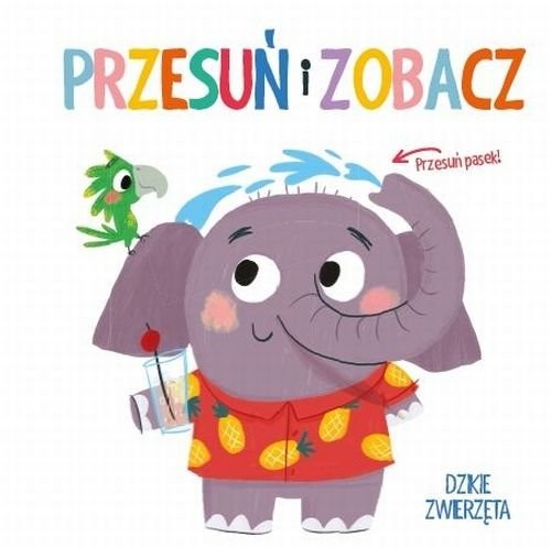 okładka Przesuń i zobacz Dzikie zwierzęta książka