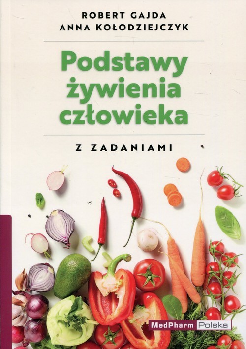 okładka Podstawy żywienia człowieka z zadaniami książka | Robert Gajda, Anna Kołodziejczyk