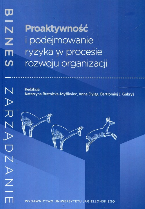 okładka Proaktywność i podejmowanie ryzyka w procesie rozwoju organizacji książka