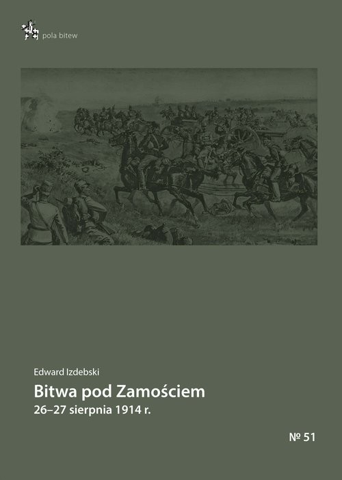 okładka Bitwa pod Zamościem 26-27 sierpnia 1914 r. książka | Edward Izdebski