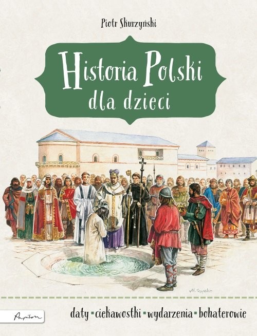 okładka Historia Polski dla dzieci książka | Skurzyński Piotr