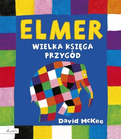 okładka Elmer Wielka księga przygód książka | McKee David