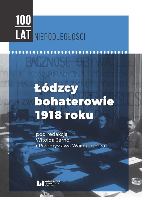 okładka Łódzcy bohaterowie 1918 roku książka