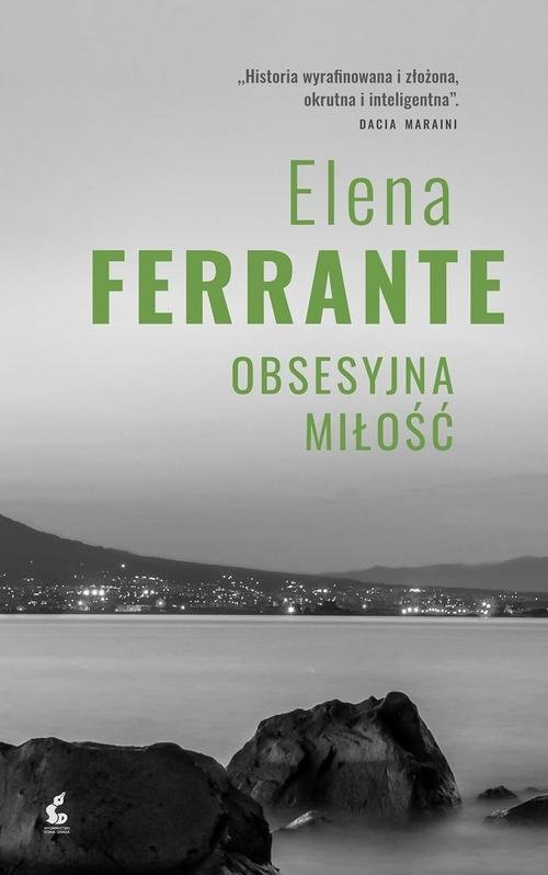 okładka Obsesyjna miłość książka | Elena Ferrante