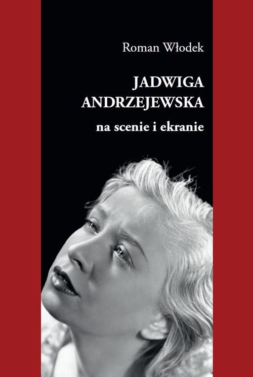 okładka Jadwiga Andrzejewska na scenie i ekranie książka | Włodek Roman