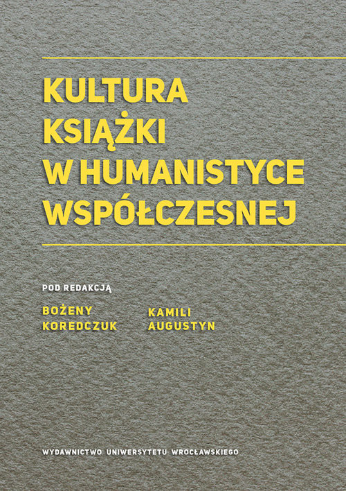 okładka Kultura książki w humanistyce współczesnej książka