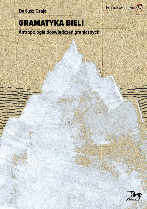 okładka Gramatyka bieli książka | Dariusz Czaja