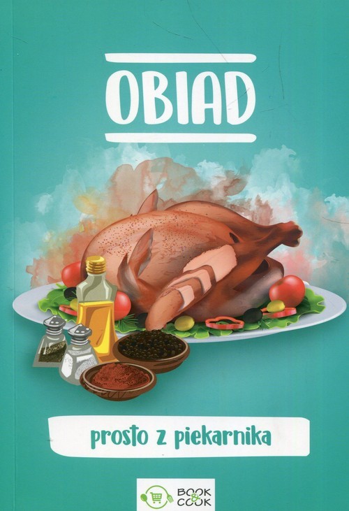 okładka Obiad prosto z piekarnika książka