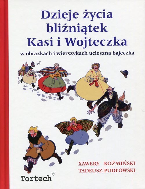 okładka Dzieje życia bliźniątek Kasi i Wojteczka w obrazkach i wierszykach uciesszna bajeczka książka | Tadeusz Pudłowski