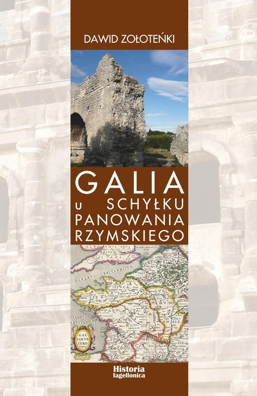 okładka Galia u schyłku panowania rzymskiego książka | Zołoteńki Dawid