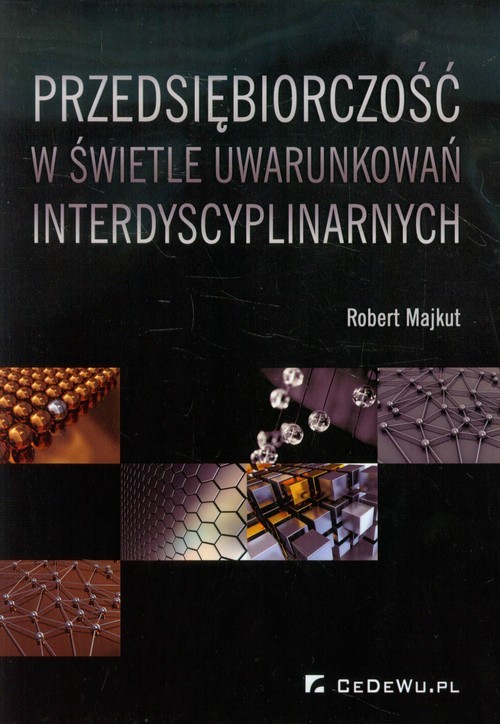 okładka Przedsiębiorczość w świetle uwarunkowań interdyscyplinarnych książka | Majkut Robert